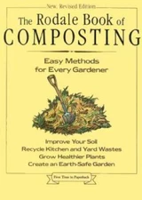 The Rodale Book of Composting: Easy Methods for Every Gardener - VERY GOOD