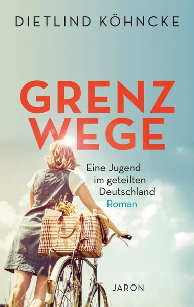 Grenzwege Eine Jugend Im Geteilten Deutschland Dietlind KöHncke Taschenbuch 2023-image