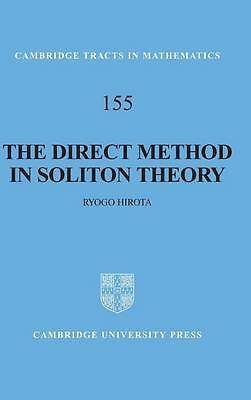 The Direct Method in Soliton Theory Hirota Nagai Nimmo Gilson Hardback