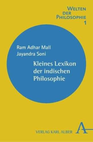 Kleines Lexikon der indischen Philosophie Mall, Ram Adhar Soni, Jayandra  Buch - Bild 1 von 1