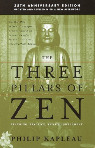 Roshi P. Kapleau The Three Pillars of Zen (Tascabile)