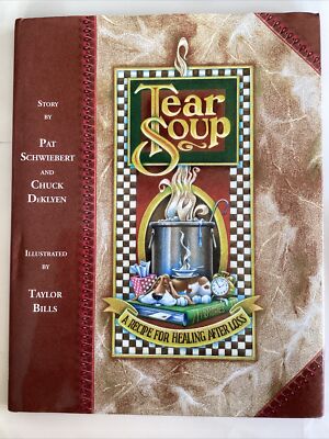 Tear Soup, A Recipe For Healing After Loss, Schwiebert, Deklyen, Hardcover (L163