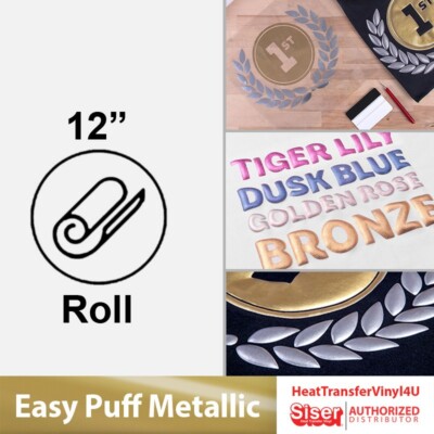 Siser Easy Puff Metallic 12'' by 5 Yards Heat Transfer Vinyl For T-Shirts (Roll)
