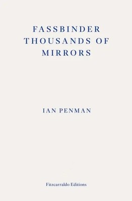 Fassbinder Thousands of Mirrors | Ian Penman | Englisch | Taschenbuch | 200 S.