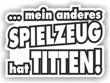Lustiger Autoaufkleber "Mein Anderes Spielzeug Hat Titten" 12x8 cm - Stickerbomb
