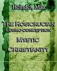 The Rosicrucian Cosmo-Conception Mystic Christianity (1922) by Max Heindel (Paperback / softback, 2005)
