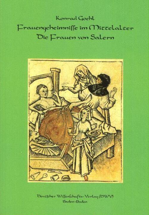 Thumbnail - Frauengeheimnisse Mittelalter. Die Frauen Von Salern Konrad Goehl