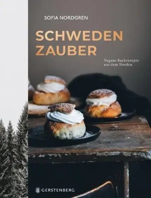 Schwedenzauber | Vegane Backrezepte aus dem Norden | Sofia Nordgren | Buch