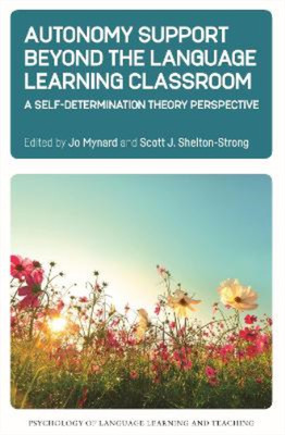 Jo Mynard Autonomy Support Beyond the Language Learning Classroom (Hardback)
