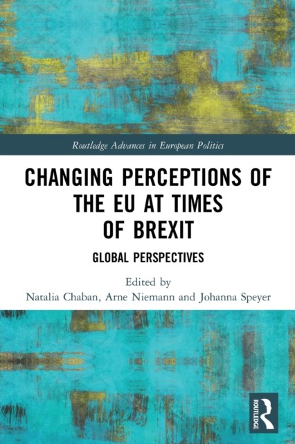 Changing Perceptions of the EU at Times of Brexit by Natalia Chaban PAPERBACK