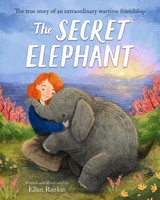 Secret Elephant | The True Story Of An Extraordinary Wartime Friendship | Rankin