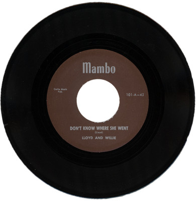 LLOYD AND WILLIE ''DON'T KNOW WHERE SHE WENT c/w POTATO STOMP'' 1955 R&B