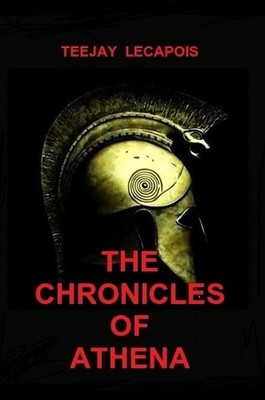 The Chronicles Of Athena by Teejay LeCapois (English) Paperback Book