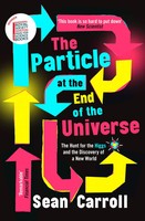 Sean Carroll | The Particle At The End Of The Universe | Taschenbuch | Englisch