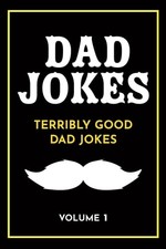 Dad Jokes: Terribly Good Dad Jokes by The Love Gifts, Share, Good Book