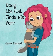 Doug the Cat Finds His Purr by Carole Pepperell Hardcover Book