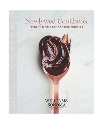 The Newlywed Cookbook: Favorite Recipes for Cooking Together, Williams Sonoma