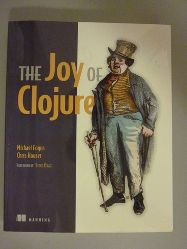 The Joy of Clojure: Thinking the Clojure Way (Poche) | eBay