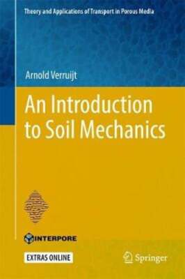 An Introduction to Soil Mechanics by Arnold Verruijt: New