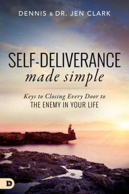 Self-Deliverance Made Simple: Keys to Closing Every Door to the Enem - VERY GOOD