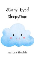 Aurora Sinclair | Starry-Eyed Sleepytime | Buch | Englisch (2024)