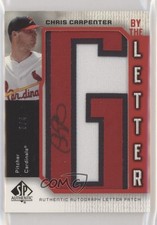 2006 SP Authentic By the Letter 3/4 Chris Carpenter (Letter G) #BL-CC2 Auto 0t2