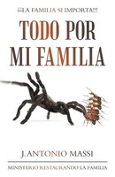 Todo Por Mi Familia J. Antonio Massi Taschenbuch Kartoniert / Broschiert 2022