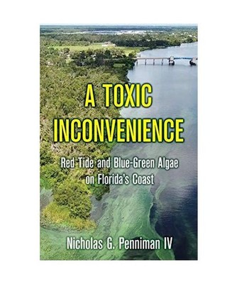 A Toxic Inconvenience: Red Tide and Blue-Green Algae on Florida's Coast, Nichola