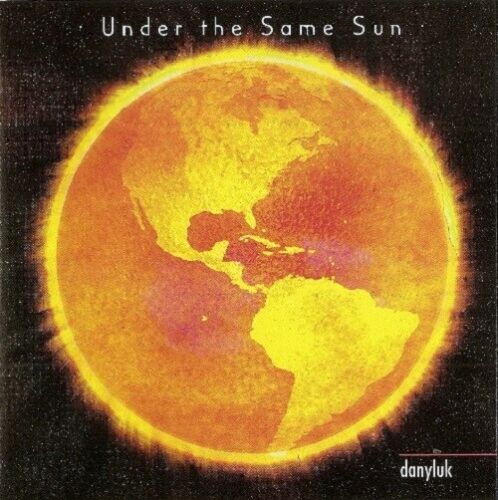 Danyluk - Under The Same Sun (CD, 1999, Twinstar) Very Good to Excellent cond