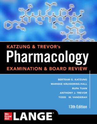 Katzung  Trevors Pharmacology Examination and Board Review,Thirteenth E - GOOD