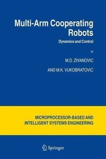 Multi-Arm Cooperating Robots: Dynamics and Control by M.D. Zivanovic (English) H