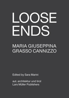 Loose Ends | Maria Giuseppina Grasso Cannizzo | Maria Giuseppina Grasso Cannizzo