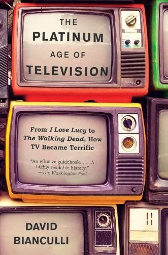 David Bianculli The Platinum Age of Television (Poche) - Photo 1/1