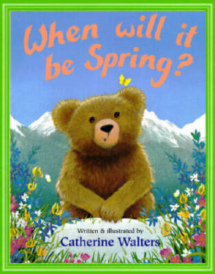 When Will It Be Spring - Hardcover By Walters, Catherine - GOOD