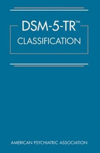 DSM-5-TR Classification by American Psychiatric Association (2022, Spiral)