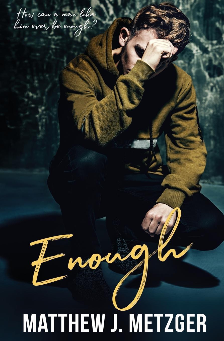 Thumbnail - Enough | Matthew J. Metzger | Taschenbuch | Paperback | Englisch |