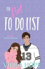 The Not To Do List: A Sweet Hockey RomCom (Wentworth Ravens Hockey)