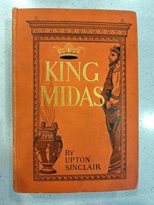 King Midas by Upton Sinclair, First Edition 1901 Hardcover Good Condition