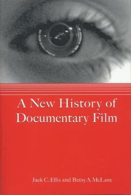 A New History of Documentary Film, Ellis, Jack C.,McLane, Betsy A., Very Good Bo