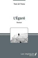 L'ÉGaré Roman Toni Di Troia Taschenbuch 286 S. FranzöSisch 2022 Les Impliqués