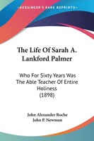 John Alexander Roche | The Life Of Sarah A. Lankford Palmer | Taschenbuch (2009)