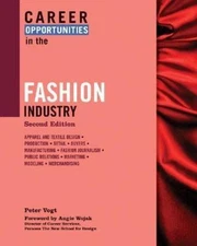 Career Opportunities in the Fashion Industry by Vogt, Peter