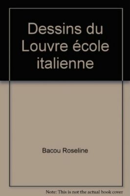 Zeichnungen des Louvre _Italienische Schule [Diverses Zubehör] by Bacou Roseline
