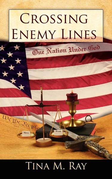 Tina M. Ray | Crossing Enemy Lines One Nation Under God | Taschenbuch | Englisch-image