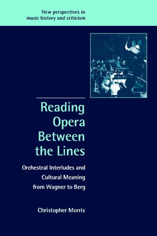 Reading Opera between the Lines: Orchestral Interludes and (New)