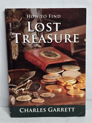 How To Find Lost Treasure Pocket Book Metal Detector Gold Silver Charles Garrett
