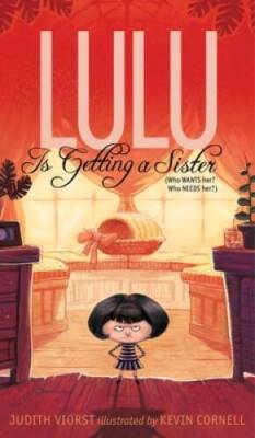Lulu Is Getting a Sister: (Who WANTS Her? Who NEEDS Her?) (The  - VERY GOOD