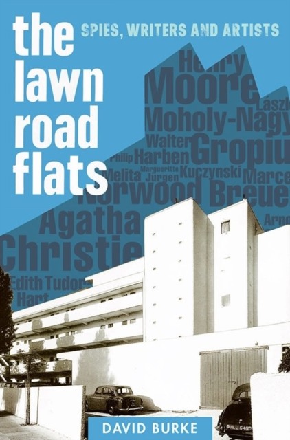 The Lawn Road Flats Spies, Writers and Artists by David Burke (Paperback Book)