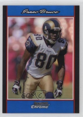 2007 Bowman Chrome Blue Refractor /150 Isaac Bruce #BC159 HOF is2