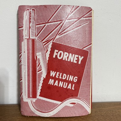 Vintage 1972 FORNEY WELDING MANUAL Welding 9TH REVISED EDITION